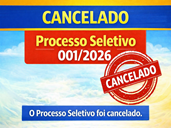 Cancelamento Processo Seletivo - 001/2026